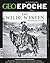 GEO Epoche Nr. 68 - Der Wilde Westen by Michael Schaper