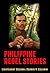 Philippine Rebel Stories
