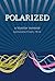 Polarized, a bipolar memoir