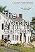 The Wonder Garden by Lauren Acampora The Wonder Garden by Lauren Acampora
