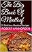 The Big Book Of Meatloaf: 25 Delicious Meatloaf Recipes