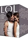 LOL Romantic Comedy Anthology - Volume 3 - Sixteen All-New Ro... by Melanie Marchande