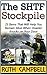 The SHTF Stockpile: 23 Items That Will Help You Remain Alive When Disaster Knocks on Your Door (The SHTF Stockpile, shtf survival, shtf plan)