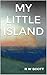 MY LITTLE ISLAND
