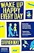 Wake Up Happy Every Day