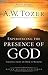 Experiencing the Presence of God: Teachings from the Book of Hebrews