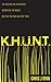 K.H.U.N.T.