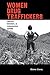 Women Drug Traffickers: Mules, Bosses, and Organized Crime (Diálogos Series)
