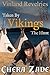 Taken by Vikings: The Hunt (American Vikings, #2)