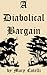 A Diabolical Bargain