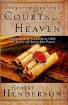 Operating in the Courts of Heaven by Robert Henderson