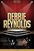 Debbie Reynolds Unauthorized & Uncensored (All Ages Deluxe Edition with Videos)