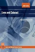 2009 - 2010 Basic And Clinical Science Course (BCSC) Section 11: Lens And Cataract