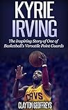 Kyrie Irving: The...