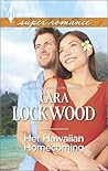 Her Hawaiian Homecoming by Cara Lockwood
