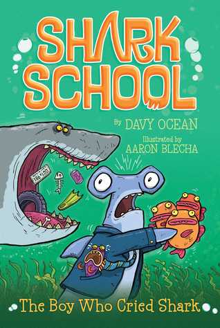 The Boy Who Cried Shark (Shark School #4)