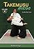 Takemusu Aikido -- Volume 4...