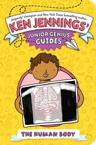 The Human Body (Ken Jennings' Junior Genius Guides, #5)