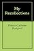 My Recollections