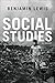 Social Studies by Benjamin Lewis