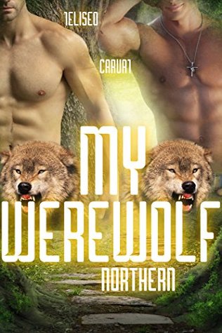 My Northern Werewolf: Episode One (Kindle Edition)