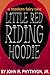 Little Red Riding Hoodie: A...