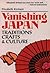Vanishing Japan: Traditions, Crafts & Culture