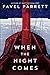 When the Night Comes
