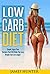 Low Carb Diet: Simple Sugar Free Recipes That Will Make You Lose Weight And Live Longer (Low Fat, Low Sugar, Cookbook, Gluten Free, Fat Loss, Healthy, ... Slow Carb, Look Younger, Health, Energy)