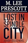 Lost in Spindle City (Ricky Steele #3)