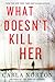 What Doesn't Kill Her (Reeve LeClaire, #2)