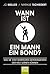 Wann ist ein Mann ein Bond?: Was Sie vom smartesten Geheimagenten der Welt lernen können (German Edition)