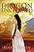 Dragon Unchained (The Dragon Unchained Trilogy #1)