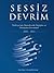 Sessiz Devrim - Türkiye’nin Demokratik Değişim ve Dönüşüm Envanteri 2002-2014