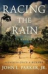 Racing the Rain by John L. Parker Jr.