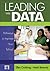 Leading With Data by Ellen B. Goldring