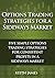Options Trading Strategies for a Sideways Market: Five Simple Options Trading Strategies for Consistent Profits in a Sideways Market