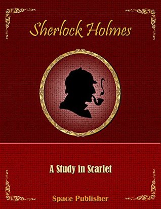 Sherlock Holmes: A Study in Scarlet