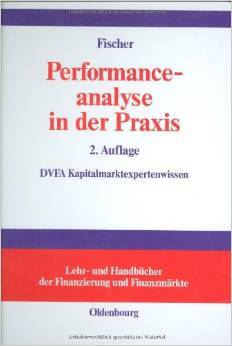 Performanceanalyse in der Praxis: DVFA Kapitalmarkexpertenwissen