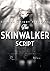 The Skinwalker Script