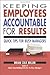 Keeping Employees Accountable for Results by Brian Cole Miller