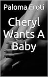 Cheryl Wants A Baby (Cuckolds Book 2)