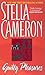 Guilty Pleasures by Stella Cameron Guilty Pleasures by Stella Cameron