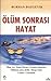 Ölüm Sonrası Hayat by Burhan Bozgeyik