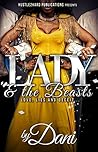 Lady & The Beasts: Love, Lies and Deceit... Lady & The Beasts: Love, Lies and Deceit...