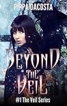 Beyond the Veil by Pippa DaCosta