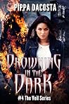 Drowning In The Dark by Pippa DaCosta