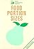 Food Portion Sizes by Alison Mills