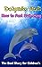 Dolphin Tail: How to Fast Swimming
