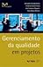 Gerenciamento da qualidade em projetos
